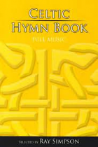CELTIC HYMN BOOK MELODY EDITION