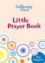 THE TRANSFORMING CHURCH LITTLE PRAYER BOOK