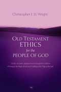 OLD TESTAMENT ETHICS FOR PEOPLE OF GOD