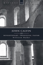 JOHN CALVIN REVOLUTIONARY THEOLOGIAN PASTOR