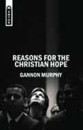 REASONS FOR THE CHRISTIAN HOPE