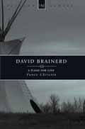 DAVID BRAINERD: A FLAME FOR GOD