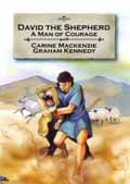 DAVID THE SHEPHERD A MAN OF COURAGE