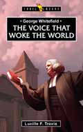 GEORGE WHITEFIELD VOICE THAT WOKE THE WORLD