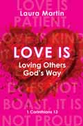 LOVE IS LOVING OTHERS GODS WAY