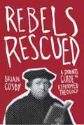 REBELS RESCUED