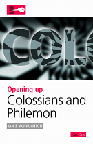 OPENING UP COLOSSIANS & PHILEMON