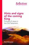 HINTS & SIGNS OF THE COMING KING
