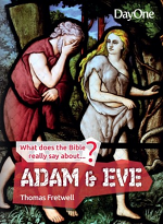 ADAM AND EVE WHAT DOES THE BIBLE REALLY