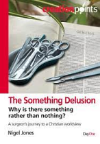 THE SOMETHING DELUSION