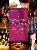 CREATIVE IDEAS FOR SACRAMENTAL WORSHIP