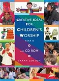 CREATIVE IDEAS FOR CHILDREN'S WORSHIP YEAR B