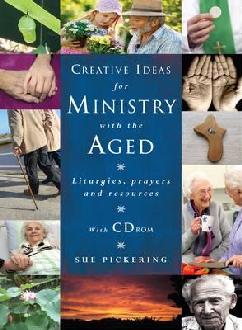 CREATIVE IDEAS FOR MINISTRY WITH THE AGED