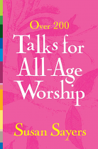 OVER 200 TALKS FOR ALL-AGE WORSHIP