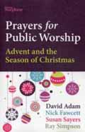 PRAYERS FOR PUBLIC WORSHIP ADVENT