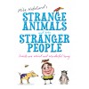 STRANGE ANIMALS AND EVEN STRANGER PEOPLE