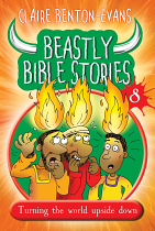 BEASTLY BIBLE STORIES BOOK 8 TURNING THE WORLD UPSIDE DOWN