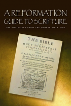 REFORMATION GUIDE TO SCRIPTURE