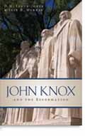 JOHN KNOX AND THE REFORMATION