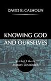 KNOWING GOD AND OURSELVES