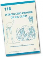 W116 INTRODUCING PROMISE OF HIS GLORY