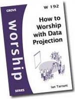 W192 HOW TO WORSHIP WITH DATA PROJECTION