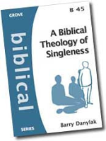 B45 A BIBLICAL THEOLOGY OF SINGLENESS