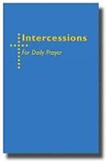 INTERCESSIONS FOR DAILY PRAYER