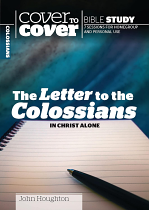 COVER TO COVER THE LETTER TO THE COLOSSIANS