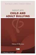 INSIGHT INTO CHILD & ADULT BULLYING