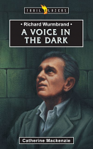 RICHARD WURMBRAND A VOICE IN THE DARK