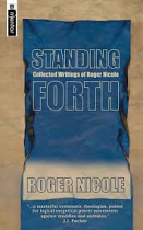STANDING FORTH WRITINGS ROGER NICOLE HB