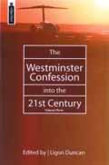 WESTMINSTER CONFESSION INTO 21ST CENTURY