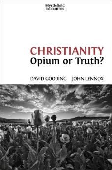 CHRISTIANITY OPIUM OR TRUTH