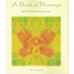 BOOK OF BLESSINGS & HOW TO WRITE YOUR OWN