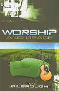 WORSHIP AND GRACE
