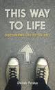 THIS WAY TO LIFE