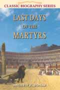 LAST DAYS OF THE MARTYRS