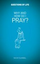 WHY & HOW DO I PRAY