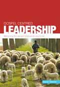 GOSPEL CENTERED LEADERSHIP