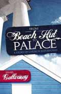 FROM BEACH HUT TO PALACE