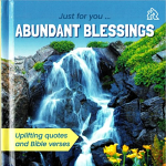 ABUNDANT BLESSINGS JUST FOR YOU