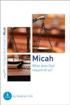 MICAH- WHAT DOES GOD REQUIRE OF US?