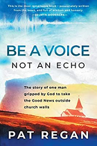 BE A VOICE NOT AN ECHO