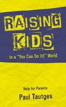 RAISING KIDS IN A YOU CAN DO IT WORLD