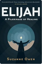 ELIJAH A PILGRIMAGE OF HEALING