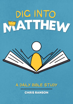 DIG INTO MATTHEW