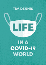 LIFE IN A COVID-19 WORLD