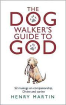 THE DOG WALKERS GUIDE TO GOD