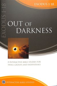 OUT OF DARKNESS EXODUS 1 TO 18